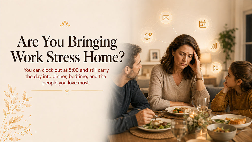 Are You Bringing Work Stress Home?